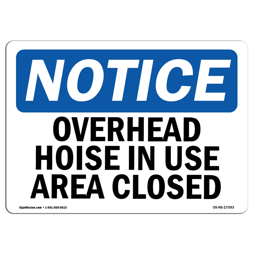 Overhead Hoist In Use Area Closed Sign