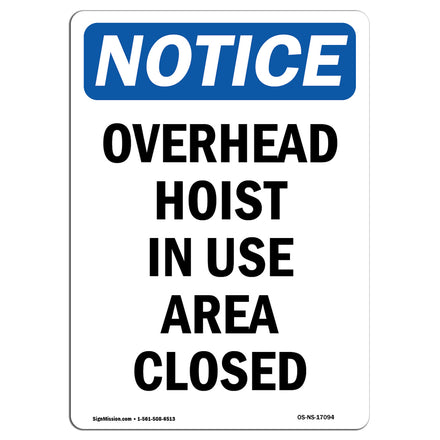 Overhead Hoist In Use Area Closed Sign