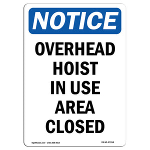 Overhead Hoist In Use Area Closed Sign