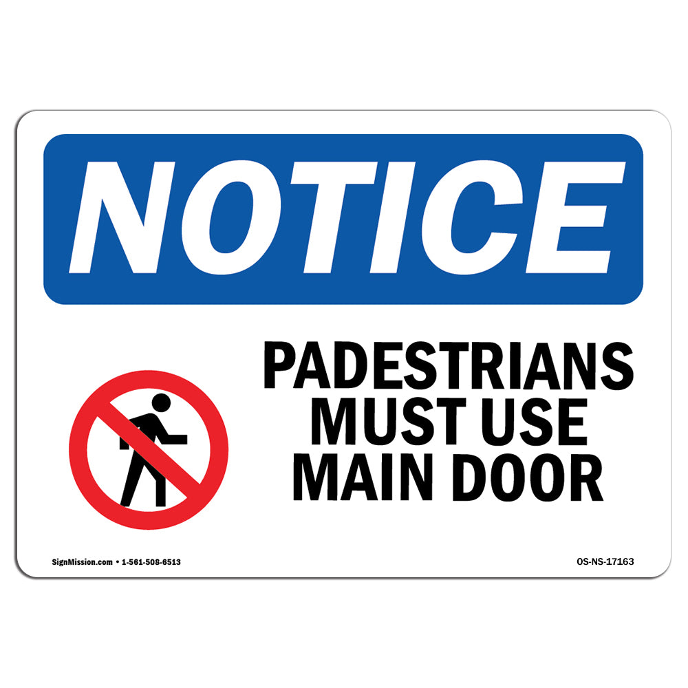 Pedestrians Must Use Main Door