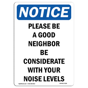 Please Be A Good Neighbor Be Considerate