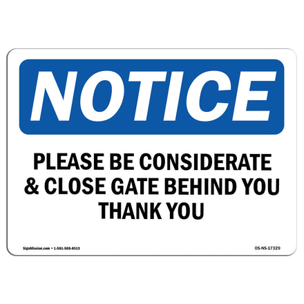 Please Be Considerate & Close Gate Behind