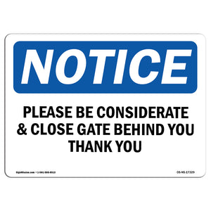 Please Be Considerate & Close Gate Behind