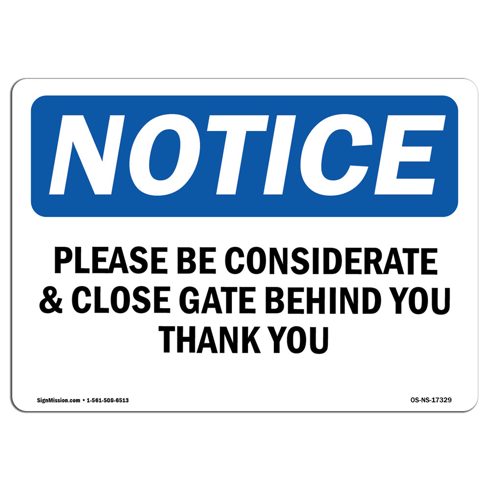 Please Be Considerate & Close Gate Behind