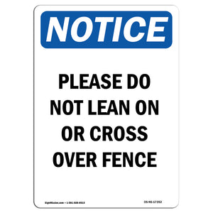 Please Do Not Lean On Or Cross Over Fence