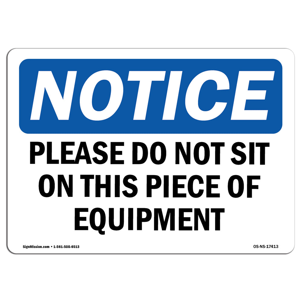 Please Do Not Sit On This Piece Of Equipment Sign