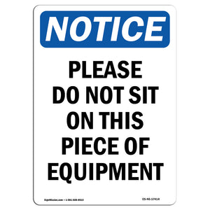 Please Do Not Sit On This Piece Of Equipment Sign