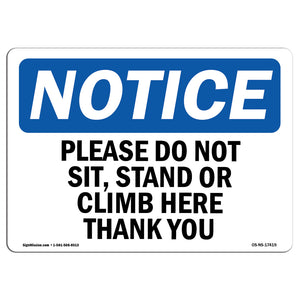 Please Do Not Sit, Stand Or Climb Here Thank You