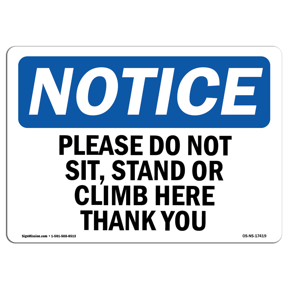 Please Do Not Sit, Stand Or Climb Here Thank You