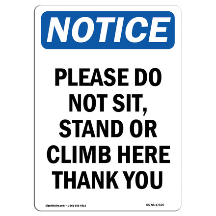 Please Do Not Sit, Stand Or Climb Here Thank You