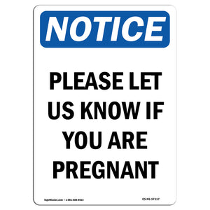 Please Let Us Know If You Are Pregnant