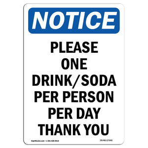 Please One DrinkSoda Per Person Per Day Thank You