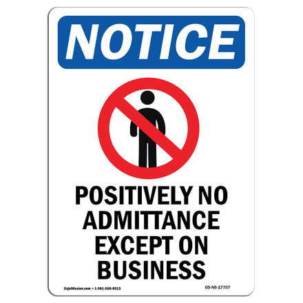 NOTICE Positively No Admittance Except On Business