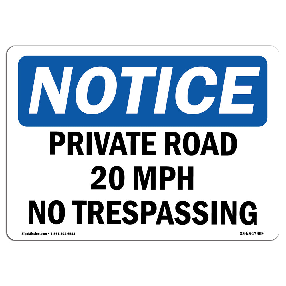 Private Road 20 MPH No Trespassing