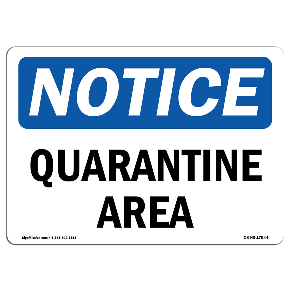Quarantine Area OSHA Safety Metal Sign Multiple Size Options