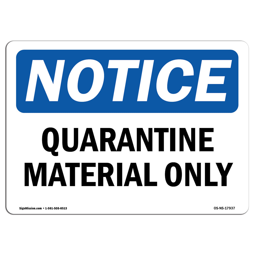 Quarantine Material Only Sign