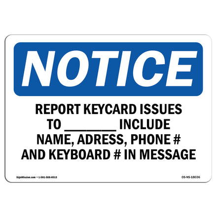 Report Keycard Issues To ____ Include Name,