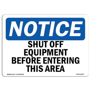 Shut Off Equipment Before Entering This Area