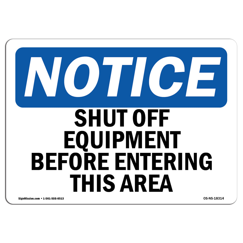 Shut Off Equipment Before Entering This Area