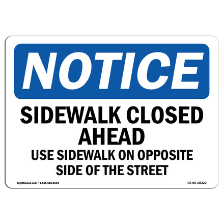 Sidewalk Closed Ahead Use Sidewalk On Opposite Sign