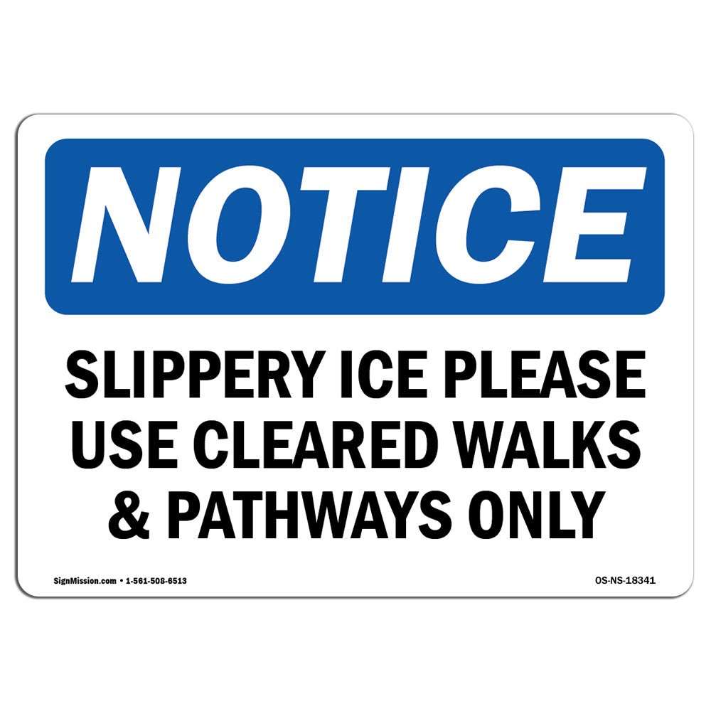 Slippery Ice Please Use Cleared Walks &