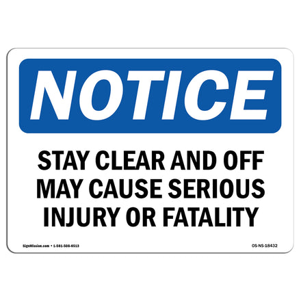 Stay Clear And Off May Cause Serious Injury Sign