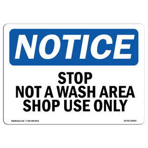 Stop Not A Wash Area Shop Use Only