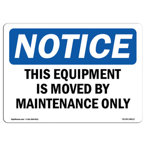 This Equipment Is Moved By Maintenance Only