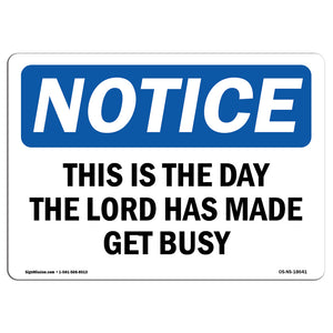 This Is The Day The Lord Has Made Get Busy