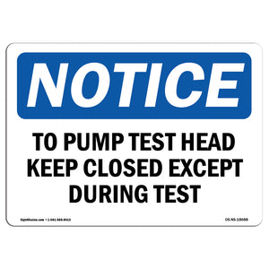 To Pump Test Head Keep Closed Except During Test