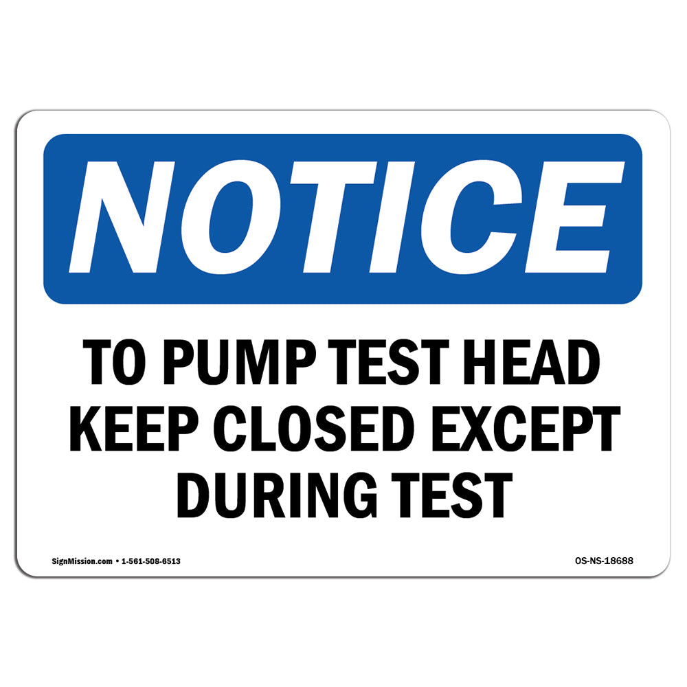 To Pump Test Head Keep Closed Except During Test