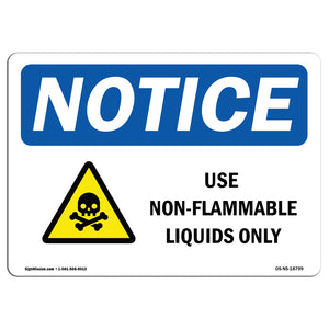 Use Non-Flammable Liquids Only