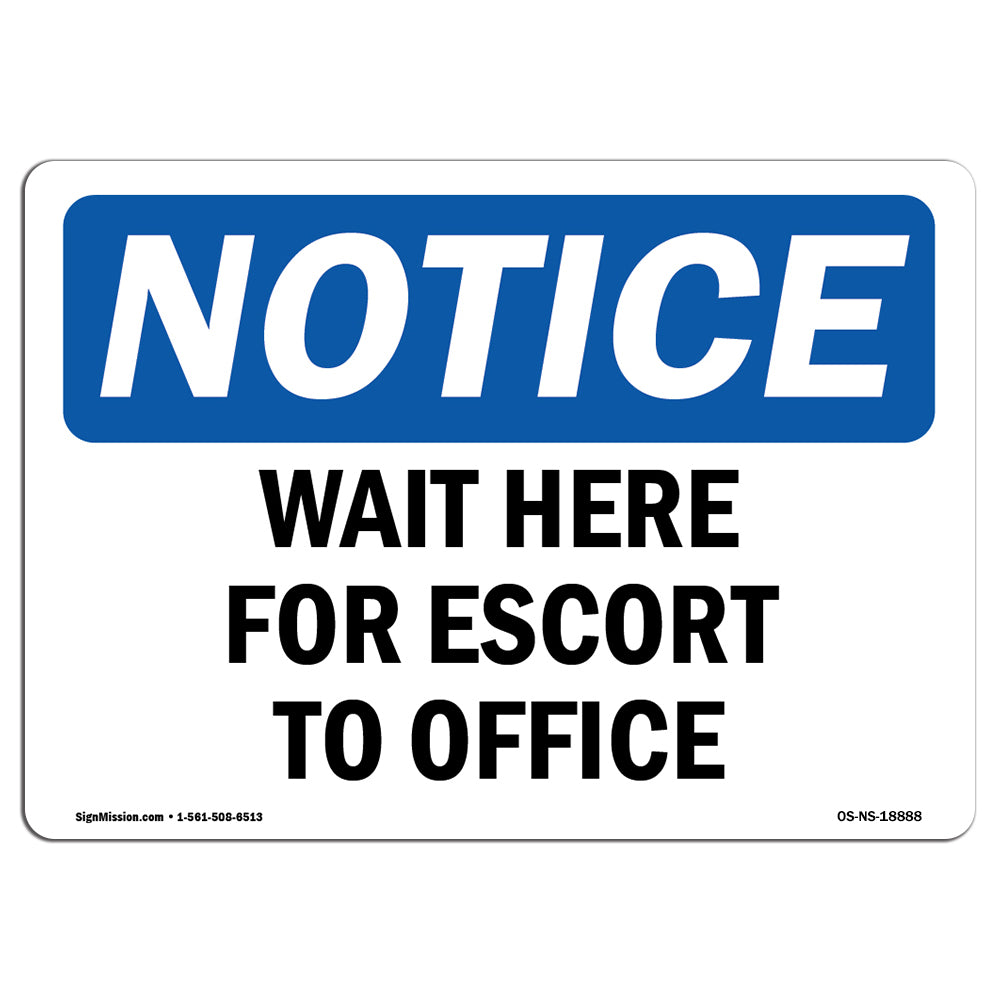 Wait Here For Escort To Office