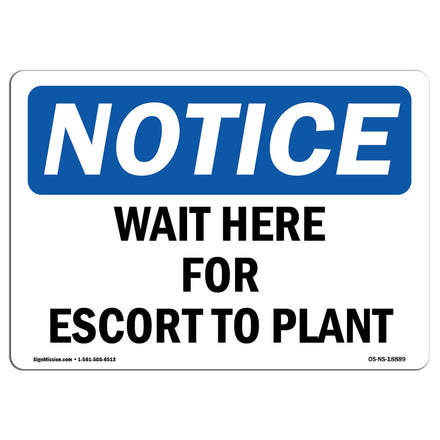 Wait Here For Escort To Plant