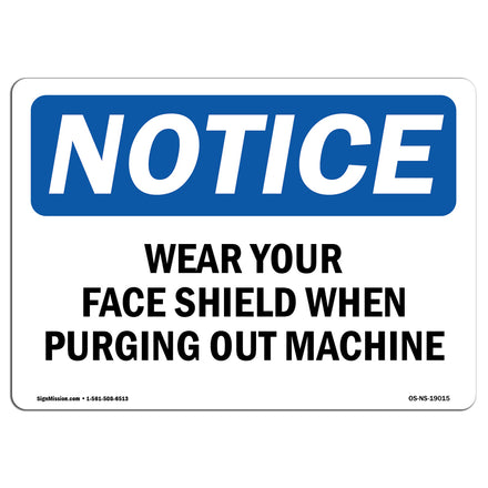 Wear Your Face Shield When Purging Out Machine