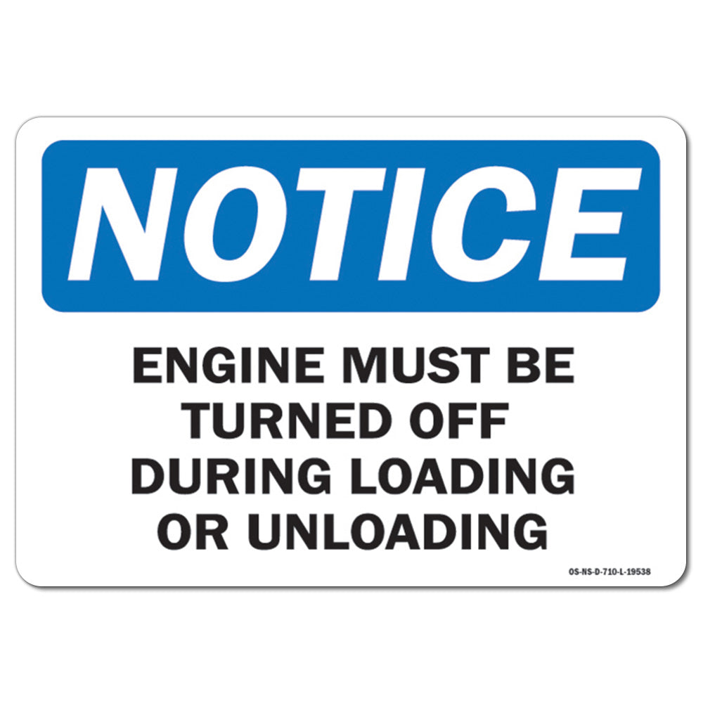 Engine Must Be Turned Off During Loading & Unloading