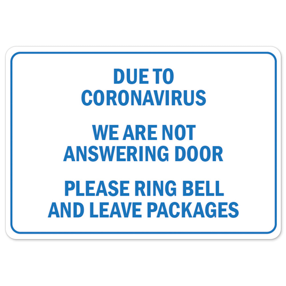 Due To Coronavirus We Are Not Answering The Door Please Ring Bell And Leave