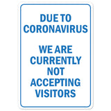 Due To Coronavirus We Are Not Accepting Visitors