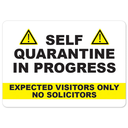 Self Quarantine In Progress No Solicitors