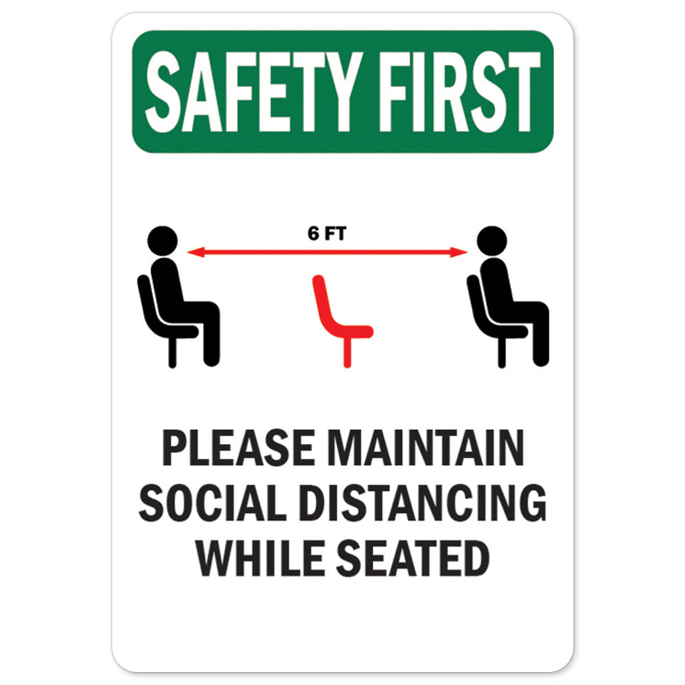 Safety First 6ft Please Maintain Social Distancing While Seated