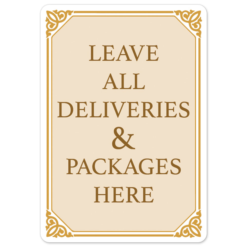Leave All Deliveries & Packages Here Fancy