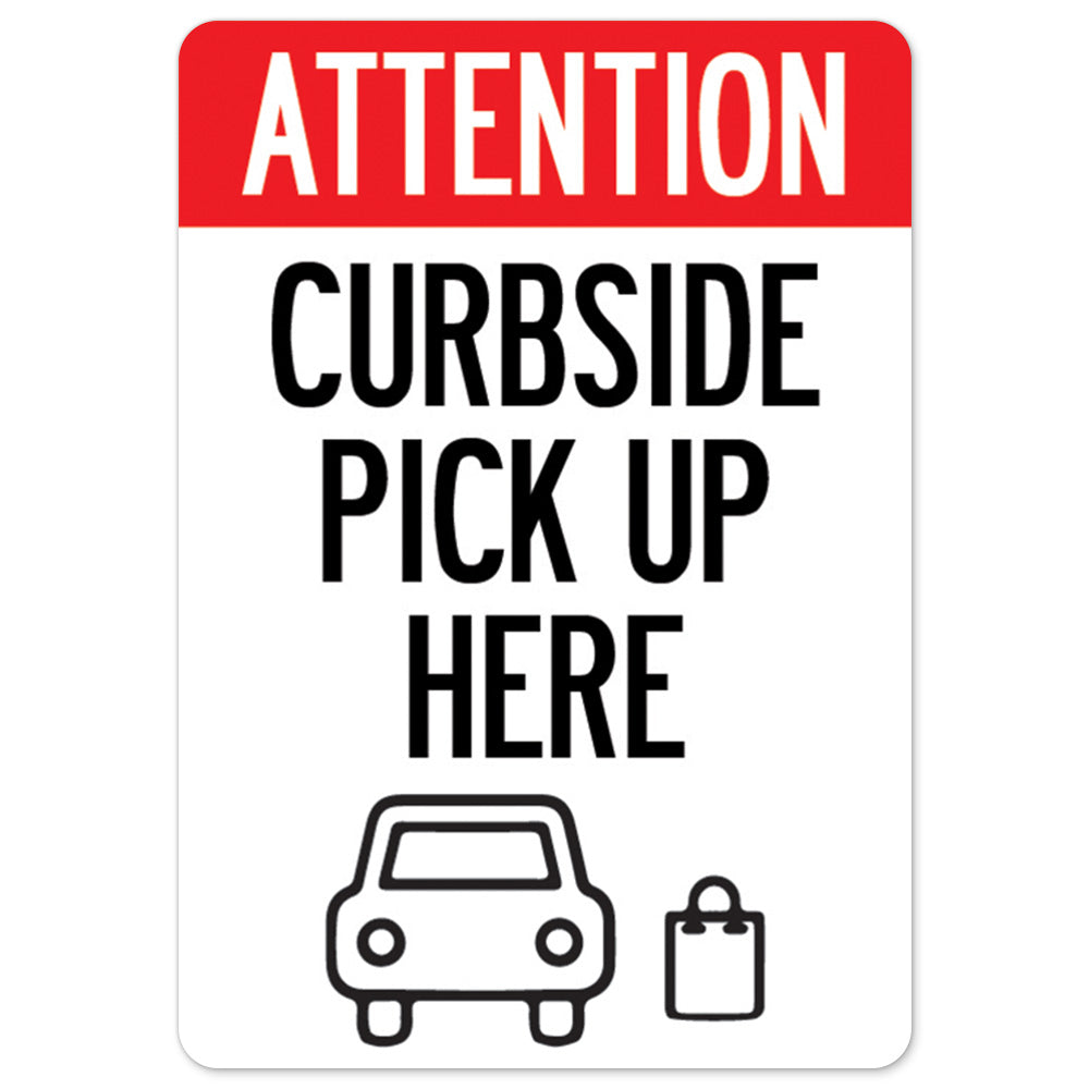 Attention Curbside Pick Up Here