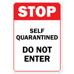 Stop Self Quarantined Do Not Enter