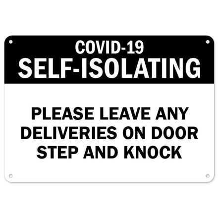 COVID-19 Self-isolating Please Leave Any Deliveries On Door