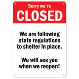 Sorry We're Closed We Are Following State Regulations To Shelter In Place