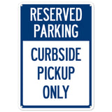 Reserved Parking Curbside Pick-up Only