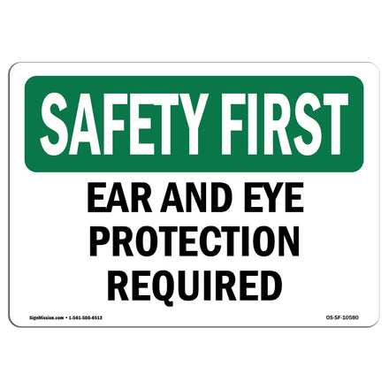 Ear And Eye Protection Required