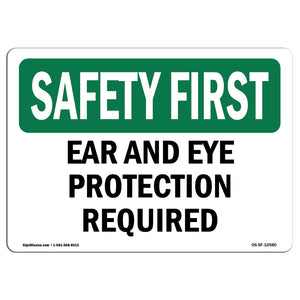 Ear And Eye Protection Required