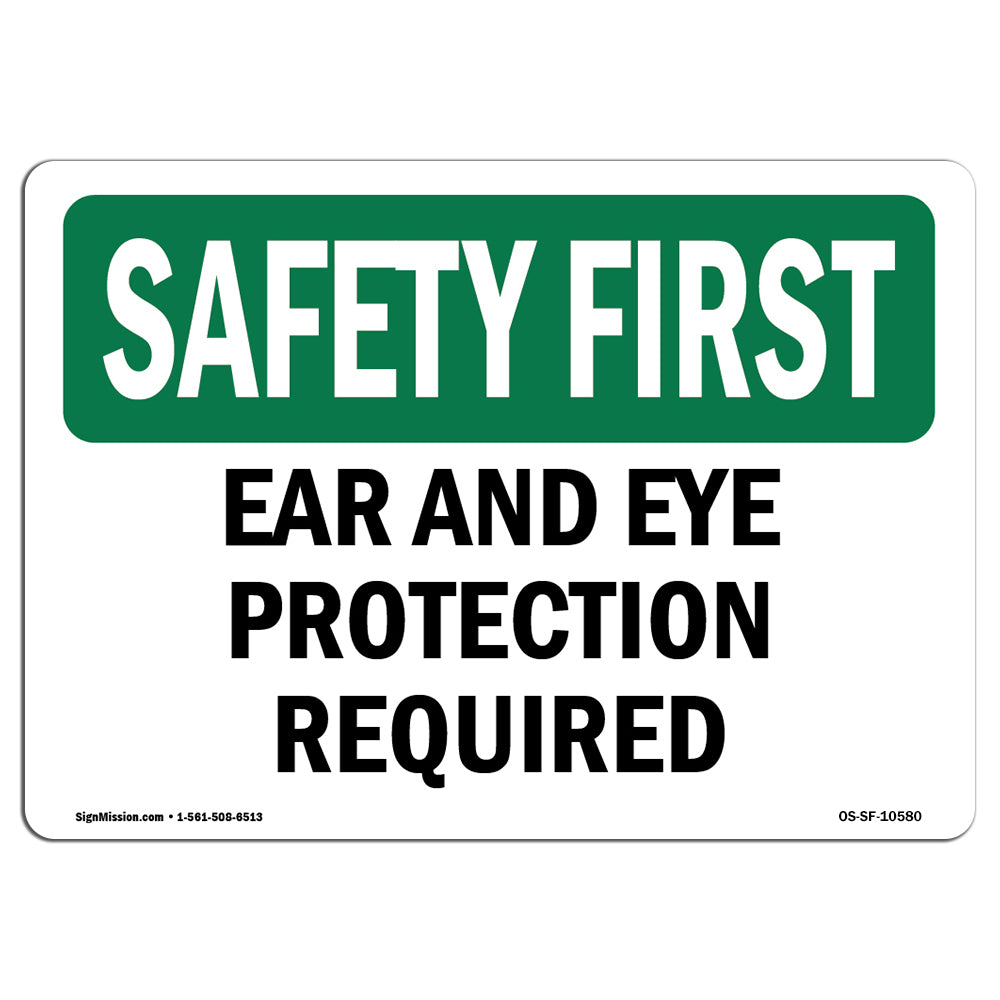 Ear And Eye Protection Required