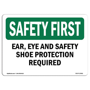 Ear, Eye And Safety Shoe Protection Required